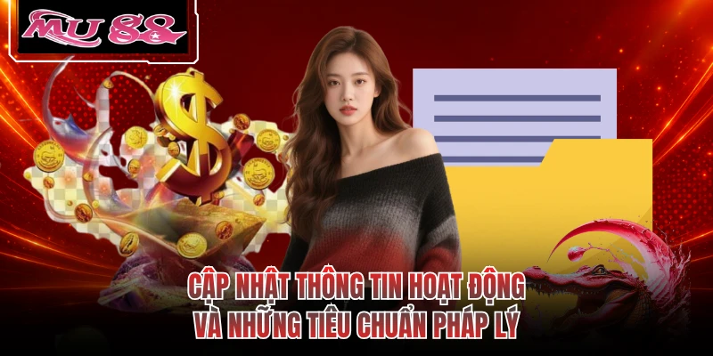 Cập nhật thông tin hoạt động và những tiêu chuẩn pháp lý