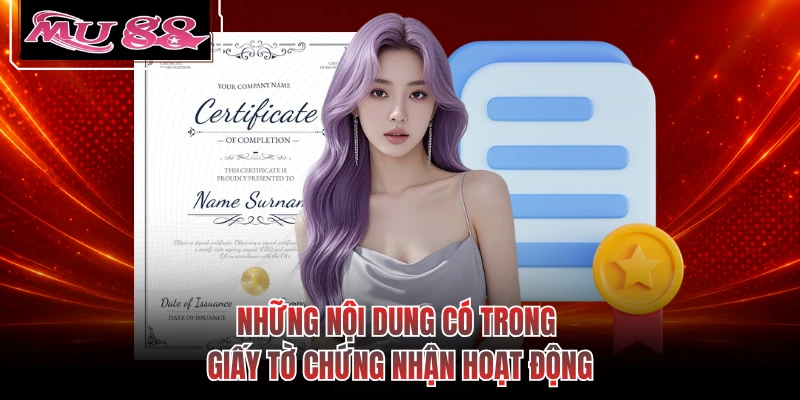 Những nội dung có trong giấy tờ chứng nhận hoạt động